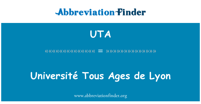 UTA: Université Tous Çağlar de Lyon