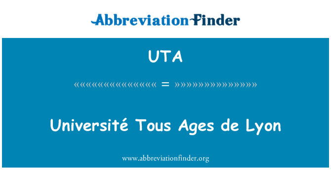 UTA: Université Tous veku de Lyon