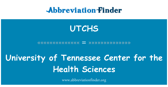 UTCHS: University of Tennessee Center for Health Sciences