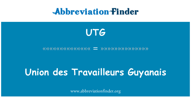 UTG: 联盟的 des 劳工圭亚那