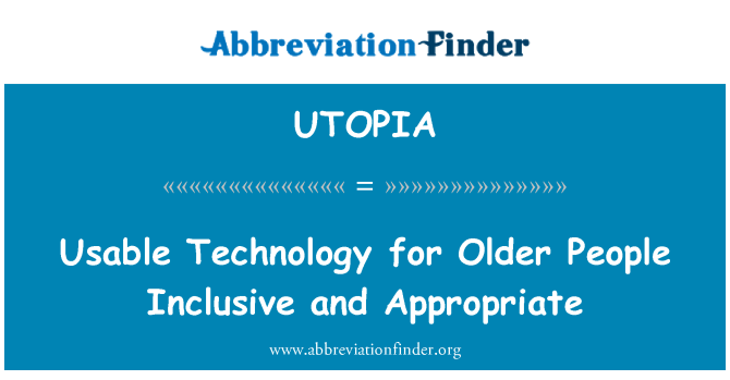 UTOPIA: Użytkowej technologia dla starszych osób włącznie i odpowiednie