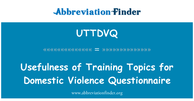 UTTDVQ: トレーニングについては、家庭内暴力の調査の有用性