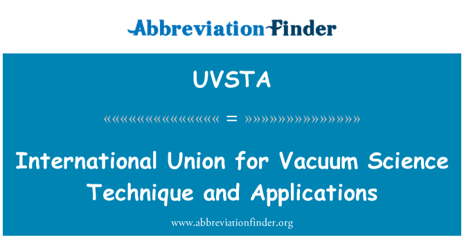 UVSTA: 国际联合会真空科学技术及其应用