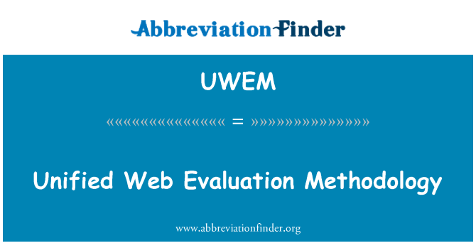 UWEM: Méthodologie d'évaluation unifiée Web