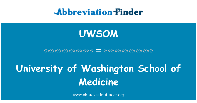 UWSOM: University of Washington School of Medicine