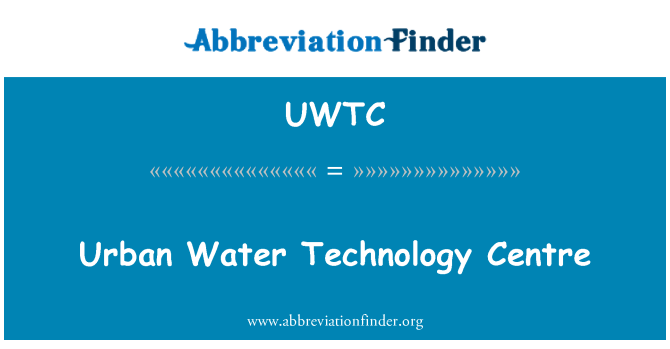 UWTC: Urban Water Technology Centre