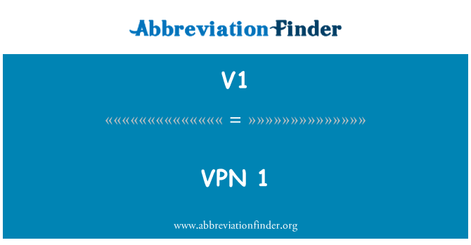 V1: 1. VPN