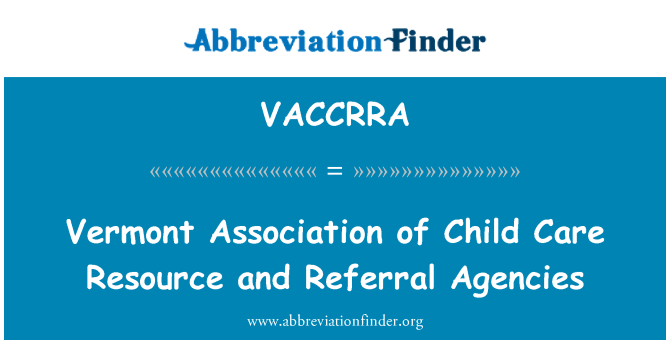 VACCRRA: Vermont-Verein Child Care Ressource und Referral-Agenturen