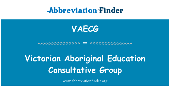 VAECG: Victorian Aboriginal Education Consultative Group