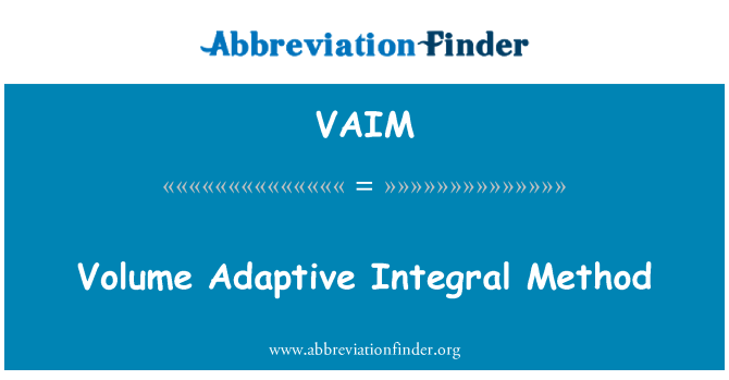 VAIM: Volim Adaptive metòd entegral