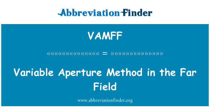 VAMFF: Variable Blende-Methode in das Fernfeld