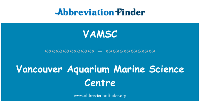 VAMSC: Vancouver Aquarium Marine Science Centre