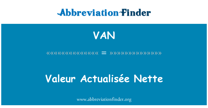 VAN: Valuer Actualisée Nette