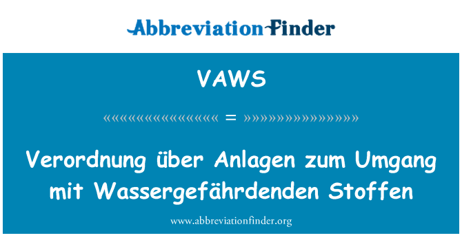 VAWS: Verordnung 超级设备 zum Umgang 麻省理工学院 Wassergefährdenden Stoffen