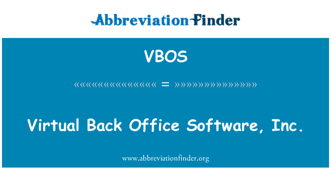 VBOS: Virtual Back Office Software, Inc.