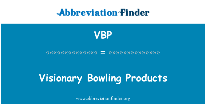 VBP: 有遠見的保齡球產品