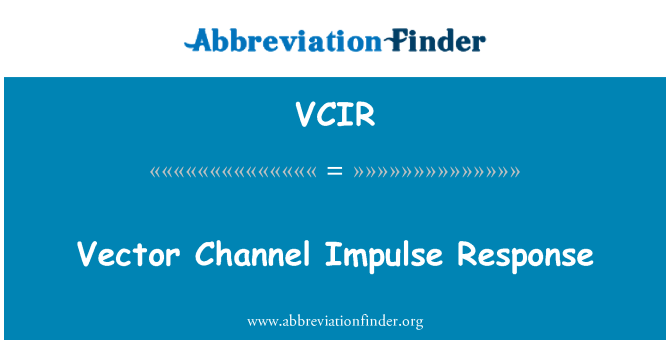VCIR: Vektor csatorna impulzus válasz
