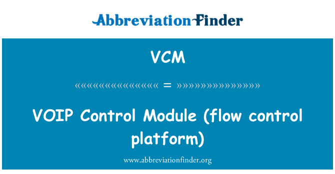 VCM: VOIP kontrollmodul (flöde kontroll plattform)