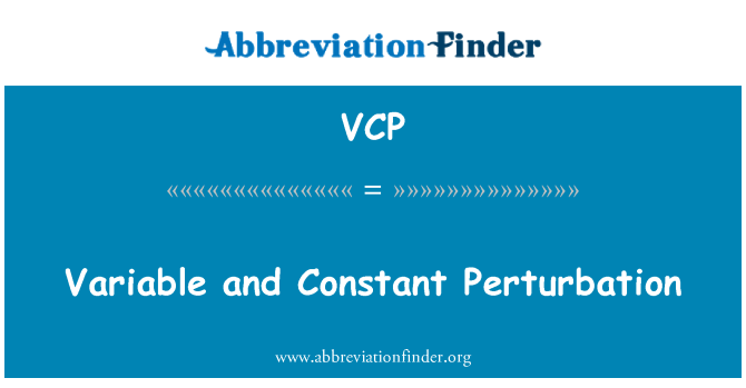 VCP: Variable and Constant Perturbation