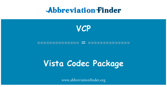 VCP: Vista Codec Package