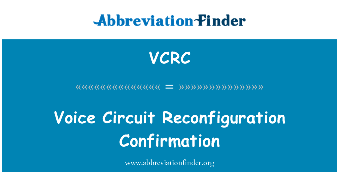 VCRC: Stimme Schaltung Rekonfiguration Bestätigung