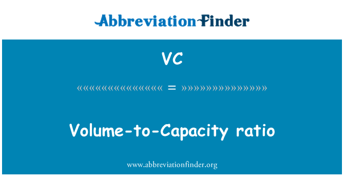 VC: Volume-to-Capacity ratio
