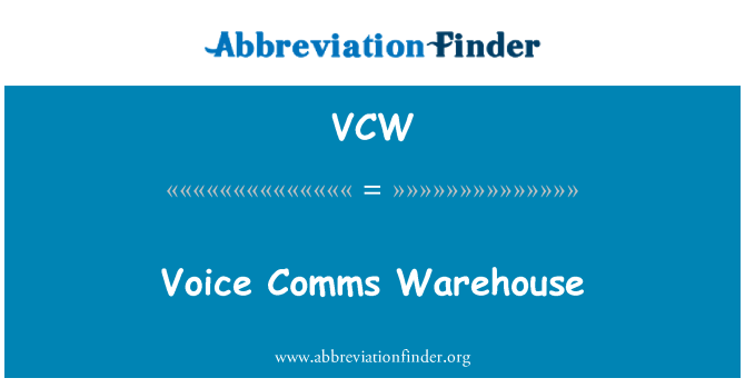 VCW: Skladišče Comms glas