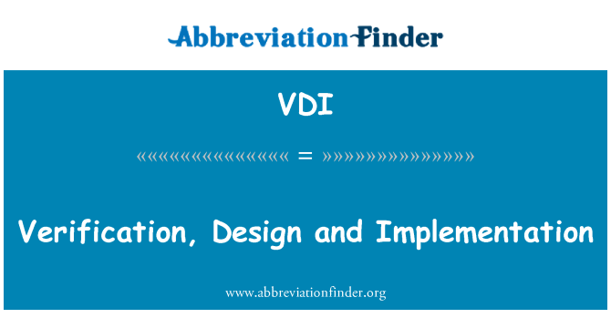 VDI: Проверка, проектиране и изпълнение