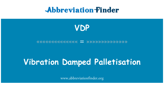 VDP: لرزش Damped Palletisation