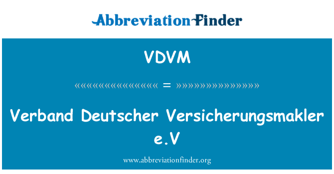 VDVM: E.V Verband Deutscher Versicherungsmakler