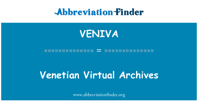 VENIVA: Archivi veneziani virtuale