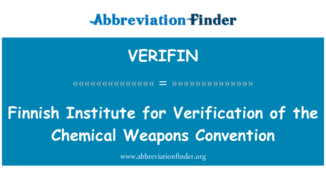 VERIFIN: Institutul finlandez pentru verificarea produsului chimic arme Convenţiei