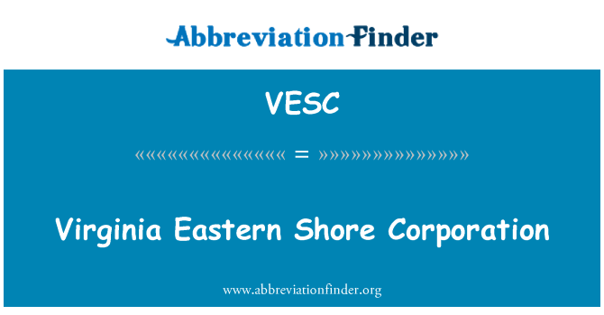 VESC: Virginia Ostufer Corporation