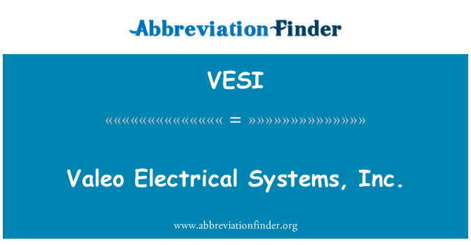 VESI: Valeo elèktrik sistèm, Inc.