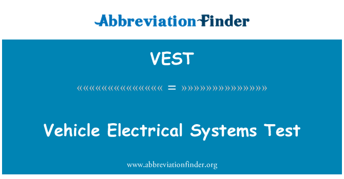 VEST: Araç elektrik sistemleri testi