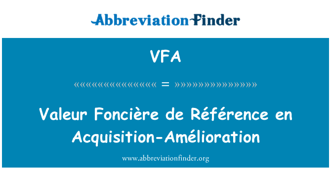 VFA: Valeur Foncière de Référence en अधिग्रहण-Amélioration