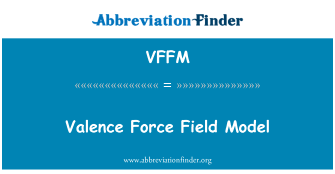 VFFM: Valence medan kekuatan Model