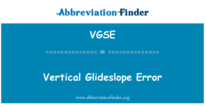 VGSE: Verticală Glideslope eroare