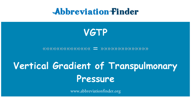 VGTP: Gradient vertical de pression transpulmonaire