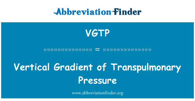VGTP: Vertikal gradien tekanan Transpulmonary