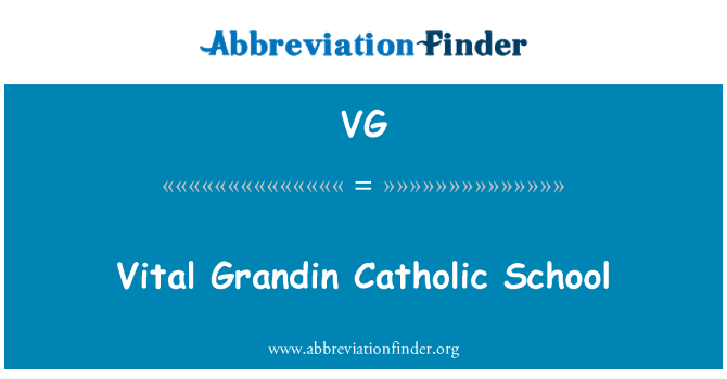 VG: Vital Grandin Catholic School