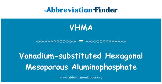 VHMA: Vanadju-lu Hexagonal Mesoporous Aluminophosphate