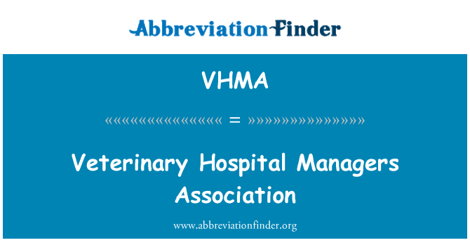 VHMA: Veterinary Hospital Managers Association