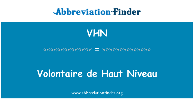 VHN: Volontaire डे Haut Niveau