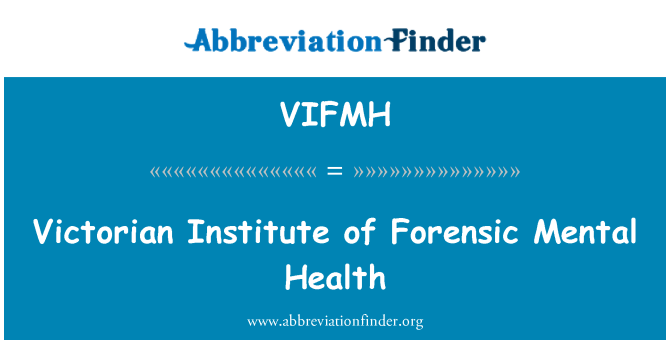 VIFMH: Viktorianska Institute of Forensic Mental hälsa