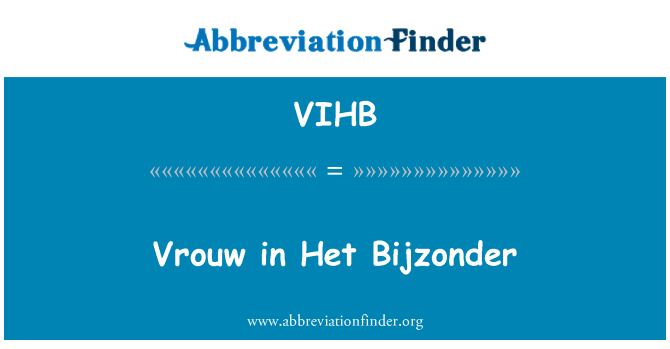 VIHB: Vrouw în Het Bijzonder