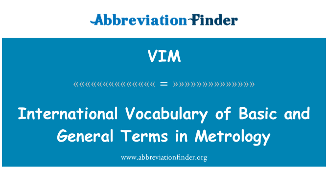 VIM: Internacional vocabulari bàsic i les condicions generals de Metrologia