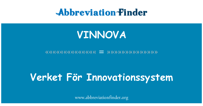 VINNOVA: Verket För Innovationssystem