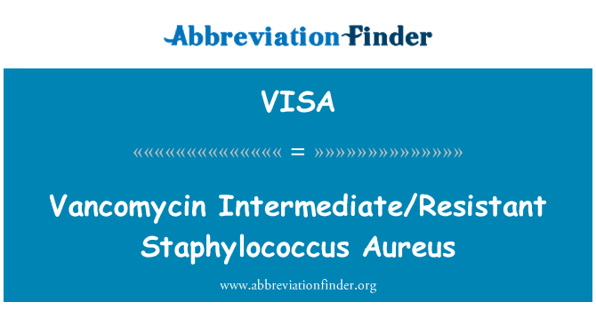 VISA: Vancomycin Intermédiaire/à Staphylococcus aureus lan