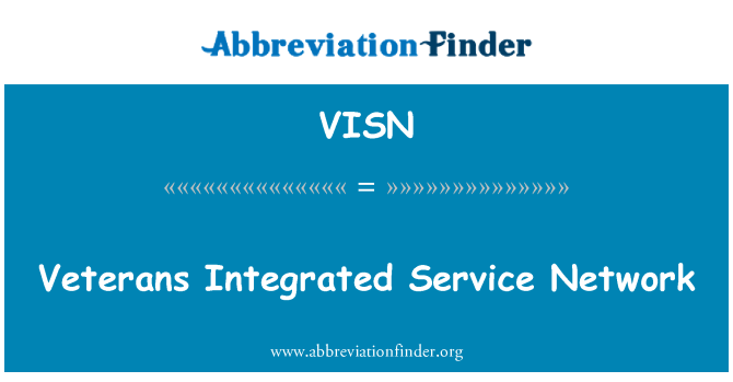 VISN: Veterans Integrated Service Network